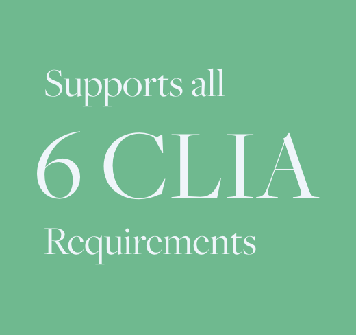 Supports all 6 CLIA Requirements